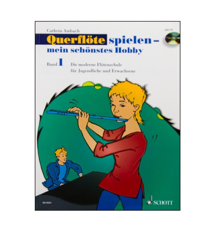 Notenheft Querflöte spielen - mein schönstes Hobby Band1 Notenheft Querflöte spielen - mein schönstes Hobby Band1